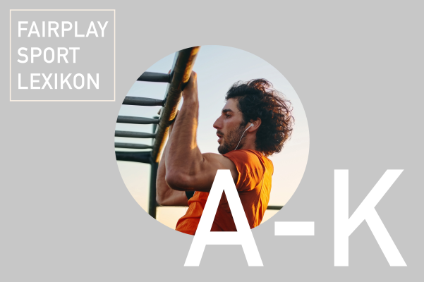 Von A bis K – das Fairplay Sportlexikon - Fairplay Sportlexikon Teil 1